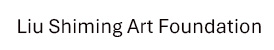 Liu Shiming Art Foundation